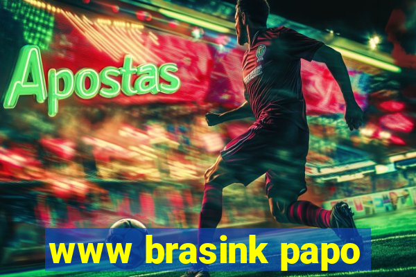 www brasink papo
